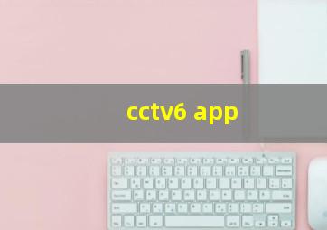 cctv6 app